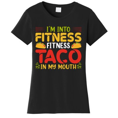 Fitness Taco Fun Quote Women's T-Shirt