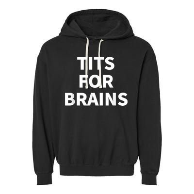 Funny Tits For Brains Sarcasm Saying Feminist Garment-Dyed Fleece Hoodie