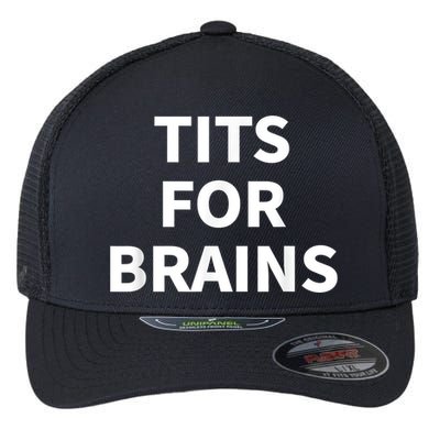 Funny Tits For Brains Sarcasm Saying Feminist Flexfit Unipanel Trucker Cap