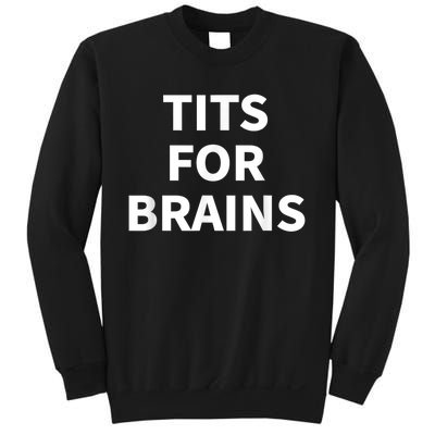 Funny Tits For Brains Sarcasm Saying Feminist Sweatshirt