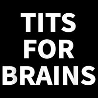 Funny Tits For Brains Sarcasm Saying Feminist Button