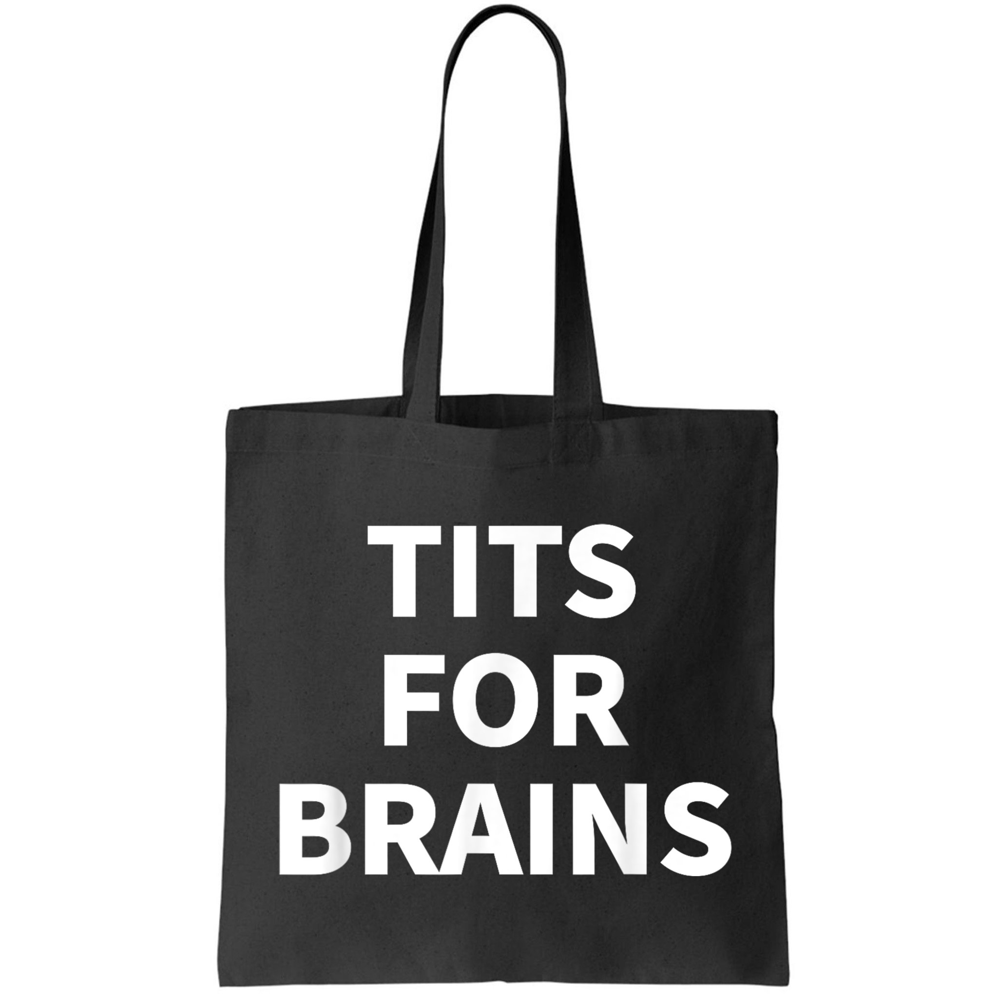 Funny Tits For Brains Sarcasm Saying Feminist Bag