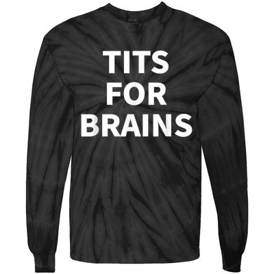 Funny Tits For Brains Sarcasm Saying Feminist Tie-Dye Long Sleeve Shirt