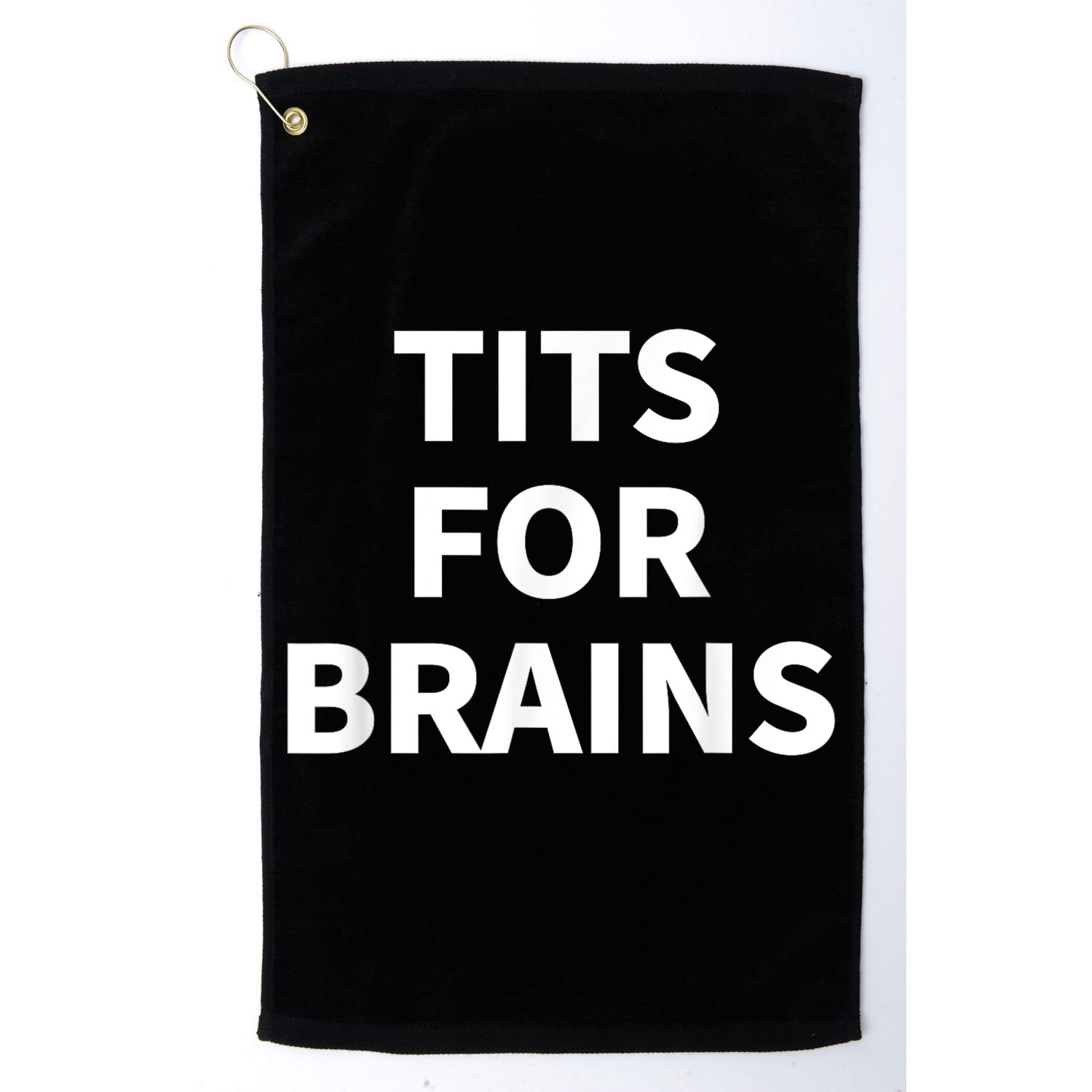 Funny Tits For Brains Sarcasm Saying Feminist Golf Towel