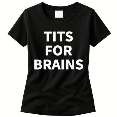 Funny Tits For Brains Sarcasm Saying Feminist Womens T-Shirt