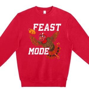 Football Thanksgiving Feast Mode Turkey Thanksgiving Premium Crewneck Sweatshirt