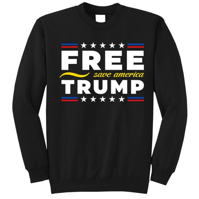 Free Trump Free Donald Trump 2024 Tall Sweatshirt