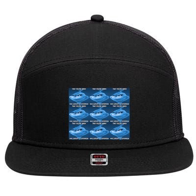 Funny That Feeling When Knee Surgery Is Tomorrow Meme 7 Panel Mesh Trucker Snapback Hat