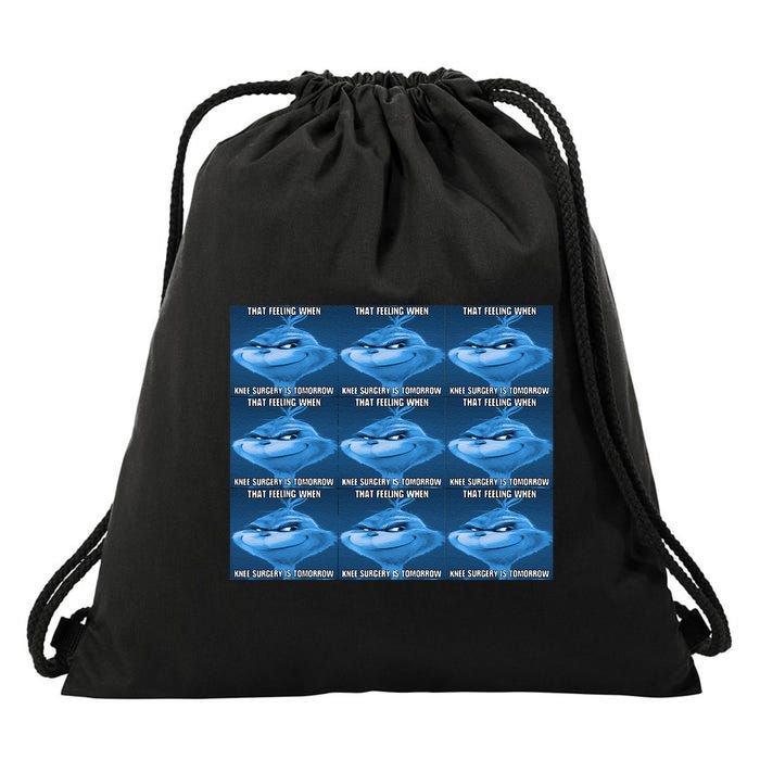 Funny That Feeling When Knee Surgery Is Tomorrow Meme Drawstring Bag