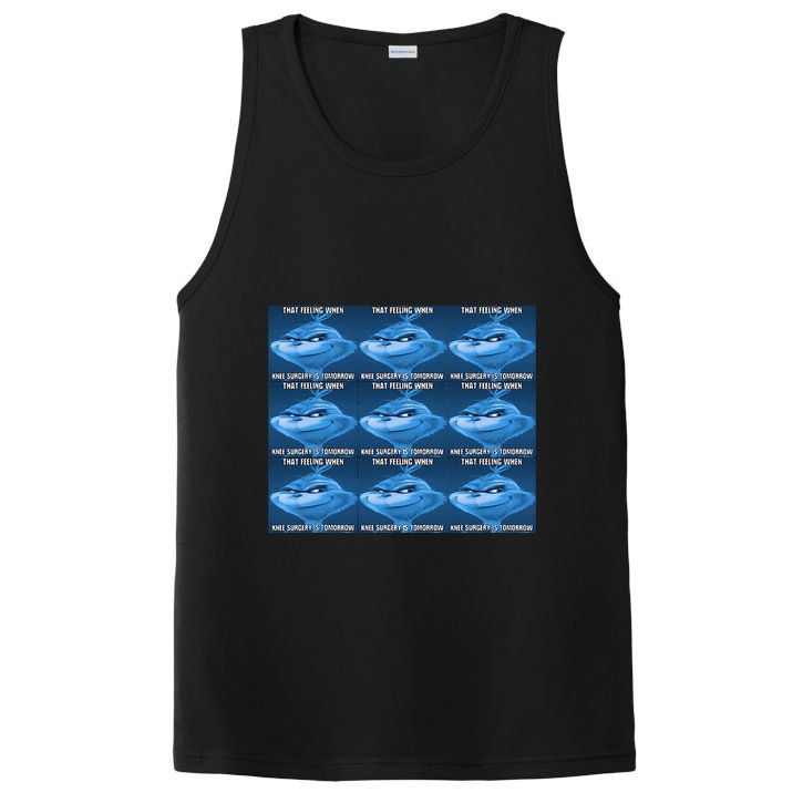 Funny That Feeling When Knee Surgery Is Tomorrow Meme PosiCharge Competitor Tank
