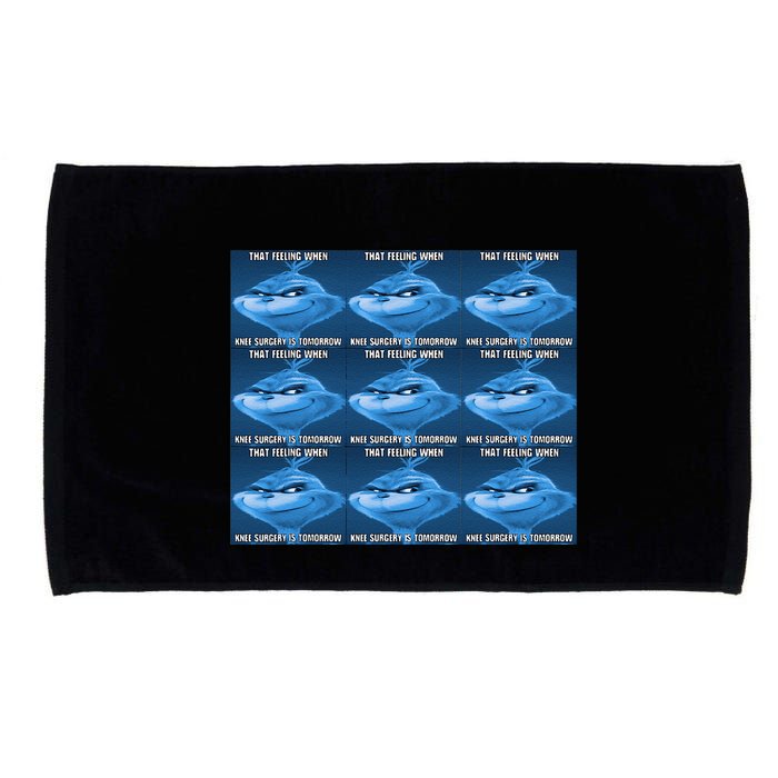 Funny That Feeling When Knee Surgery Is Tomorrow Meme Microfiber Hand Towel
