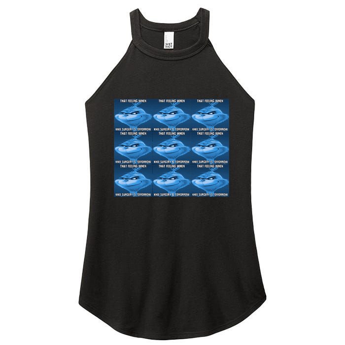 Funny That Feeling When Knee Surgery Is Tomorrow Meme Women's Perfect Tri Rocker Tank