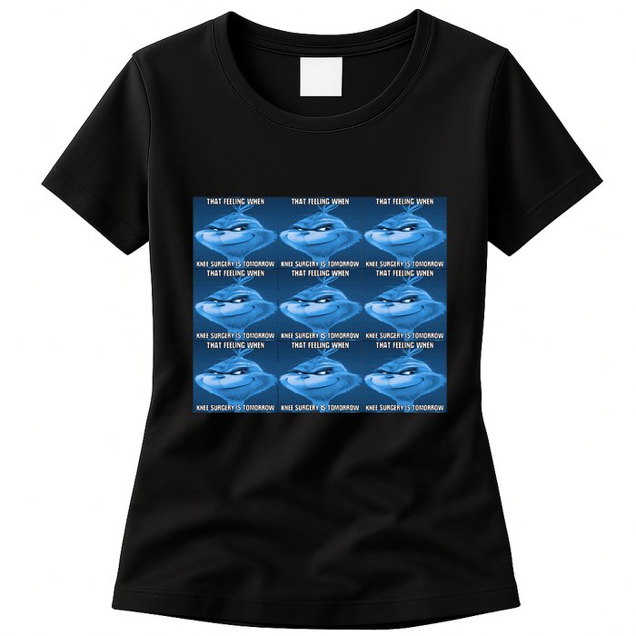 Funny That Feeling When Knee Surgery Is Tomorrow Meme Womens T-Shirt