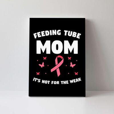 Funny Tube Feeding Quote For A Mother Mom Canvas