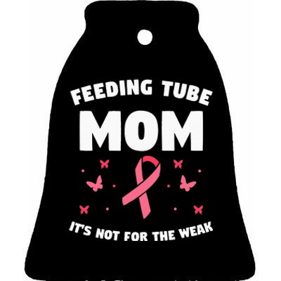 Funny Tube Feeding Quote For A Mother Mom Ceramic Bell Ornament