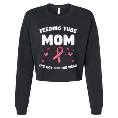 Funny Tube Feeding Quote For A Mother Mom Cropped Pullover Crew