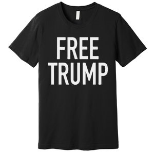 Free Trump Premium T-Shirt