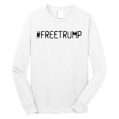 Free Trump Free Donald Trump 2024 Long Sleeve Shirt