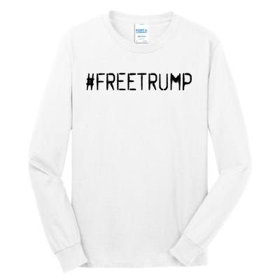 Free Trump Free Donald Trump 2024 Tall Long Sleeve T-Shirt