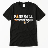 Flame Throwers F.I.R.E.B.A.L.L Flamethrower Fire Weapon Tall T-Shirt