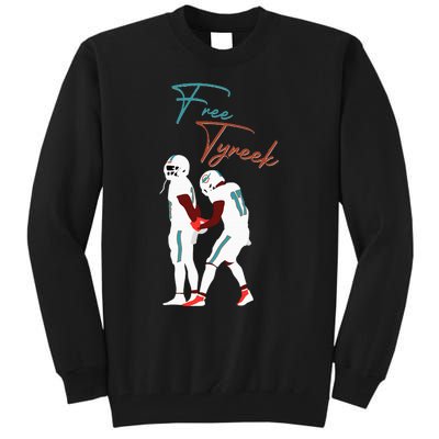 Free Tyreek Tall Sweatshirt