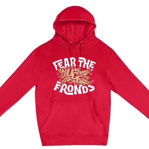 Fear The Frond Premium Pullover Hoodie