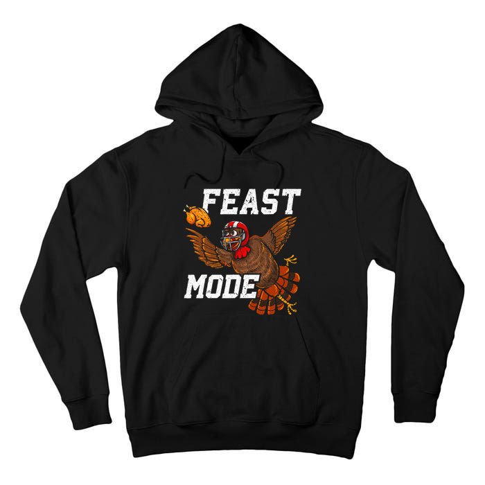 Football Thanksgiving Feast Mode Turkey Thanksgiving Tall Hoodie