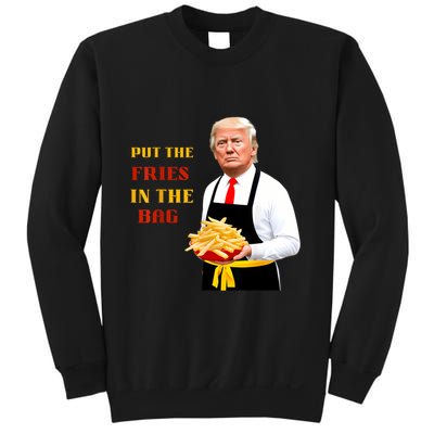 Funny Trump Fast Food Put The Fries In The Bag 2024 Sweatshirt