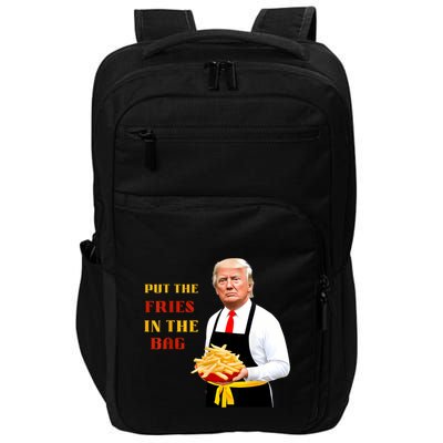 Funny Trump Fast Food Put The Fries In The Bag 2024 Impact Tech Backpack