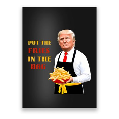 Funny Trump Fast Food Put The Fries In The Bag 2024 Poster