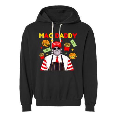 Funny Trump Fries Making Fries Mac Daddy Garment-Dyed Fleece Hoodie