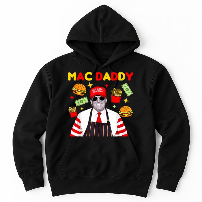 Funny Trump Fries Making Fries Mac Daddy Hoodie