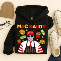 Funny Trump Fries Making Fries Mac Daddy Hoodie