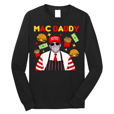 Funny Trump Fries Making Fries Mac Daddy Long Sleeve Shirt