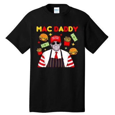 Funny Trump Fries Making Fries Mac Daddy Tall T-Shirt