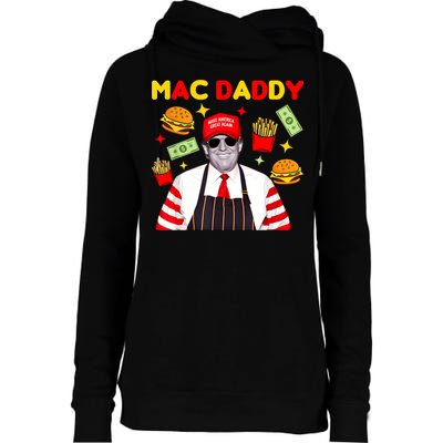 Funny Trump Fries Making Fries Mac Daddy Womens Funnel Neck Pullover Hood