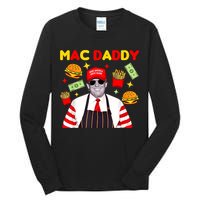 Funny Trump Fries Making Fries Mac Daddy Tall Long Sleeve T-Shirt