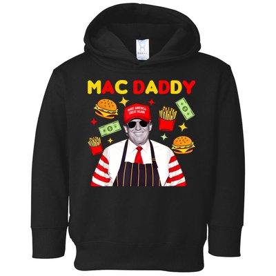 Funny Trump Fries Making Fries Mac Daddy Toddler Hoodie