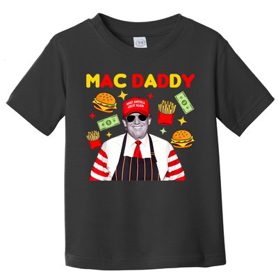 Funny Trump Fries Making Fries Mac Daddy Toddler T-Shirt
