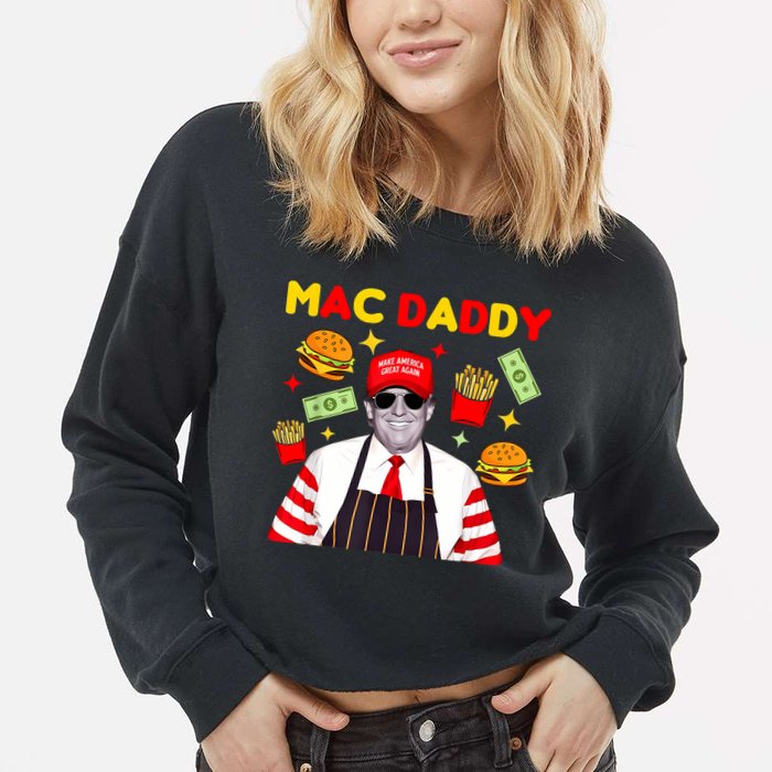 Funny Trump Fries Making Fries Mac Daddy Cropped Pullover Crew