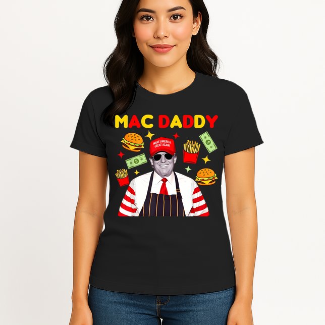 Funny Trump Fries Making Fries Mac Daddy Womens T-Shirt