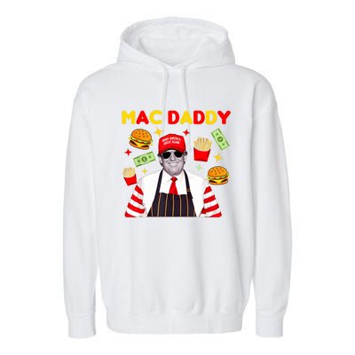 Funny Trump Fries Making Fries Mac Daddy Garment-Dyed Fleece Hoodie