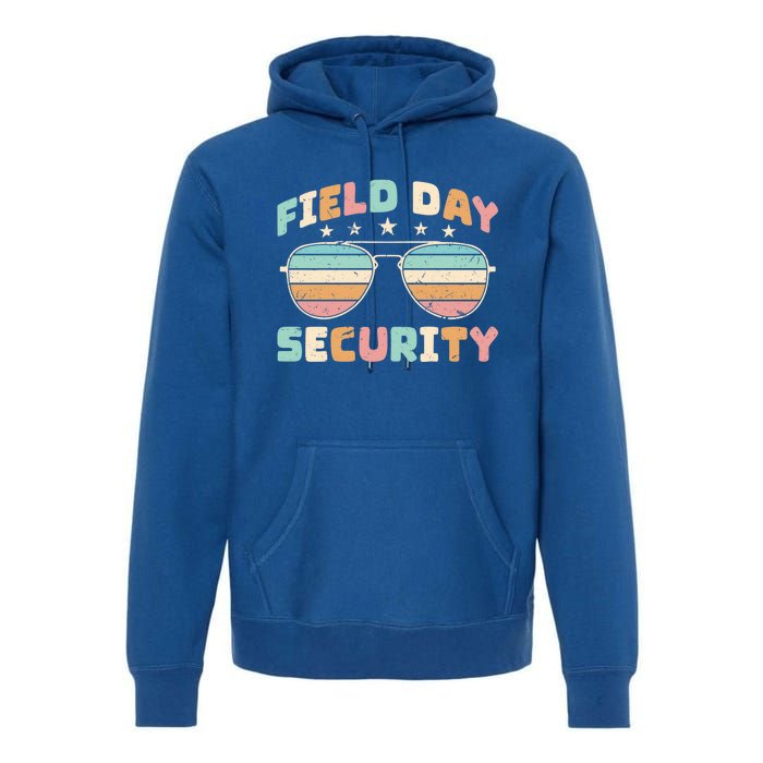 Funny Teacher Field Day Security Gift Premium Hoodie