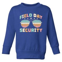 Funny Teacher Field Day Security Gift Toddler Sweatshirt