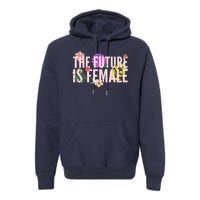 Floral The Future Is Female Premium Hoodie