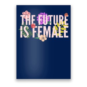 Floral The Future Is Female Poster