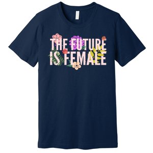 Floral The Future Is Female Premium T-Shirt