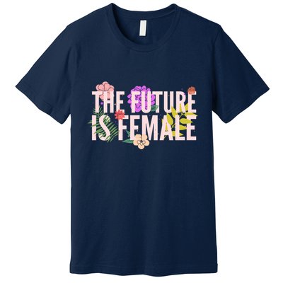 Floral The Future Is Female Premium T-Shirt