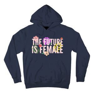 Floral The Future Is Female Tall Hoodie