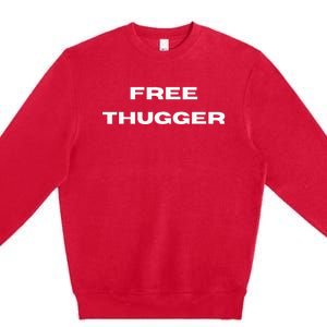 Free Thugger Premium Crewneck Sweatshirt